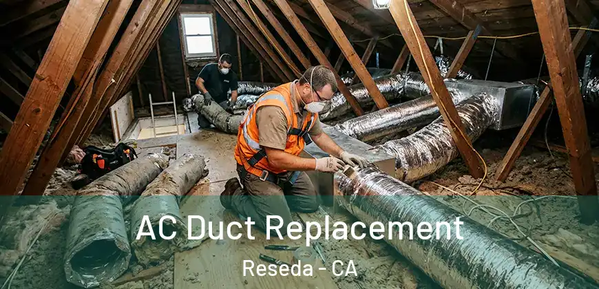  AC Duct Replacement Reseda - CA