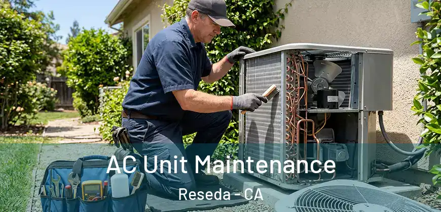  AC Unit Maintenance Reseda - CA