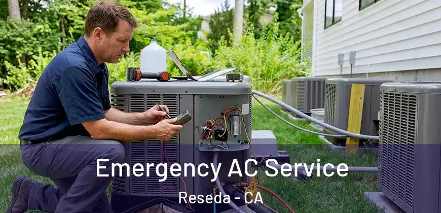  Emergency AC Service Reseda - CA