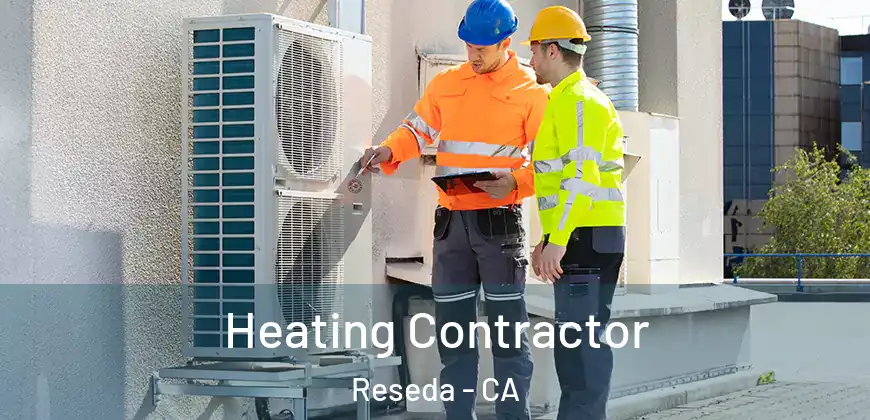  Heating Contractor Reseda - CA