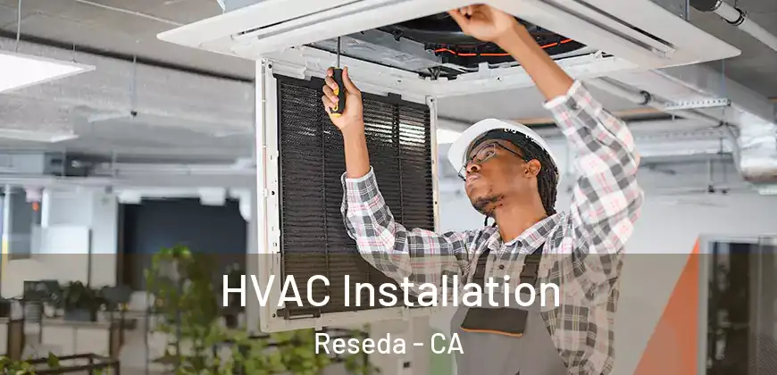  HVAC Installation Reseda - CA