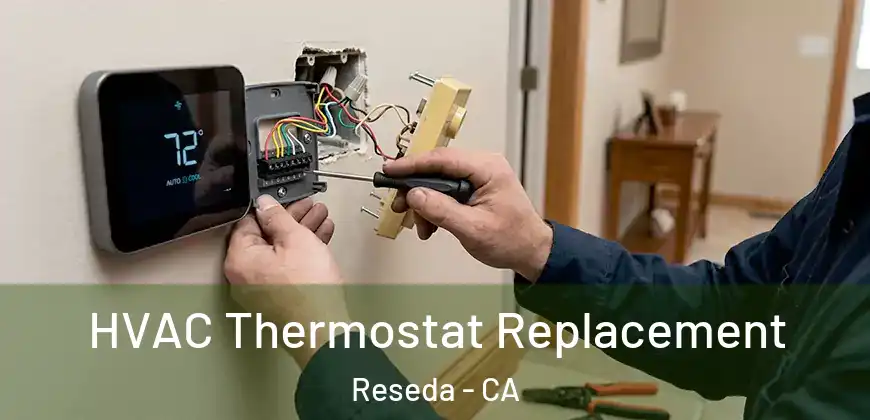  HVAC Thermostat Replacement Reseda - CA